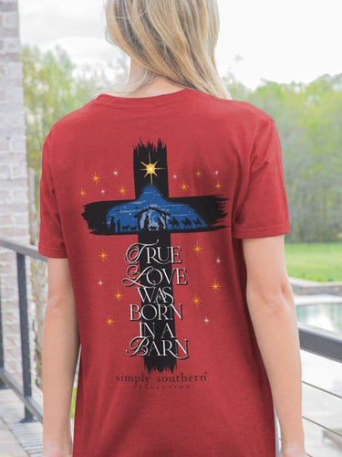 SIMPLY SOUTHERN COLLECTION TRUE LOVE BORN IN A BARN TSHIRT