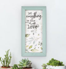Load image into Gallery viewer, P. Graham Dunn Let Everything Be Done In Love Framed Art Sign