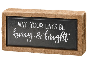 PRIMITIVES BY KATHY MAY YOUR DAYS BE FURRY & BRIGHT MINI WOOD BLOCK SIGN