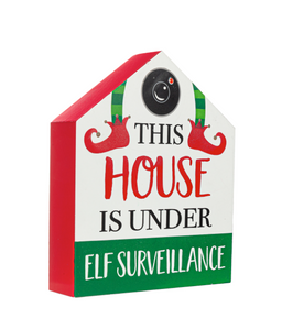 EVERGREEN LED WOOD "THIS HOUSE IS UNDER ELF SURVEILLANCE" TABLE DECOR