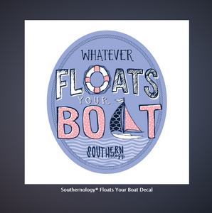 SOUTHERNOLOGY WHATEVER FLOATS YOUR BOAT DECAL